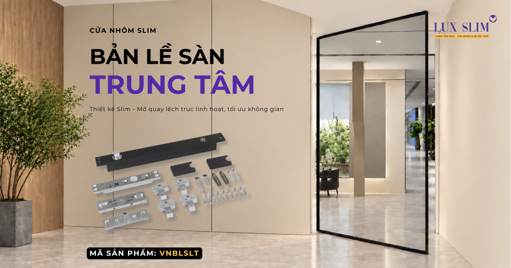 Cửa Slim lệch trục mở quay VNBLSLT trong không gian nội thất hiện đại